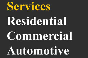 Services: Automotive, Residential, Commercial